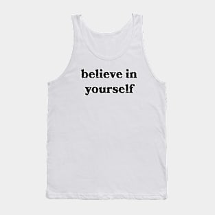 Believe in Yourself Tank Top